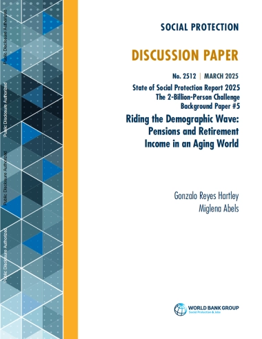 【世界银行】老龄化世界中的养老金和退休收入：2025年社会保障状况报告背景文件（英）