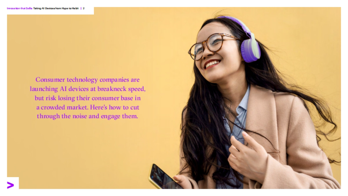 2025年人工智能集成研究报告:超越炒作,AI向实——弥合AI集成设备技术与需求的鸿沟(英文版)-埃森哲_第2页