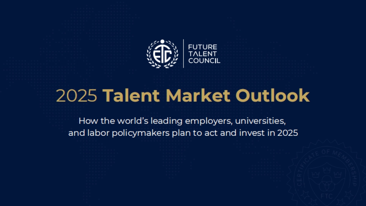 2025年全球人才市场展望报告:领军企业、高等院校及劳动政策制定者行动与投资指南(英文)_第1页