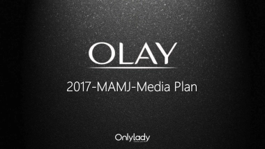化妆品牌Onlylady&OLAY--MAMJ-Media Plan主题活动策划方案