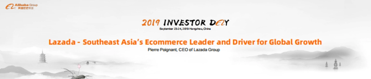 2019阿里投资者日-Lazada:东南亚电子商务的领导者和全球增长的驱动力-阿里巴巴-16页_第1页