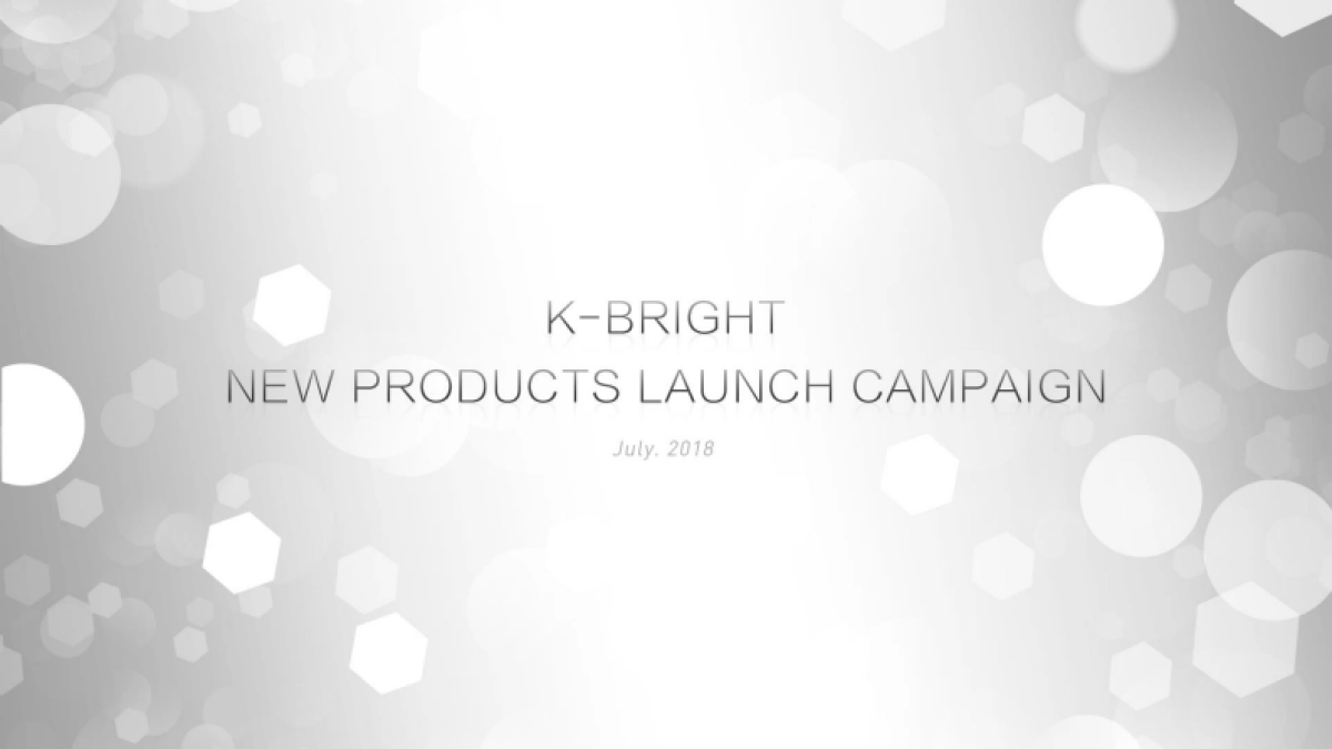 K-BRIGHT NEW PRODUCTS LAUNCH CAMPAIGN_第1页