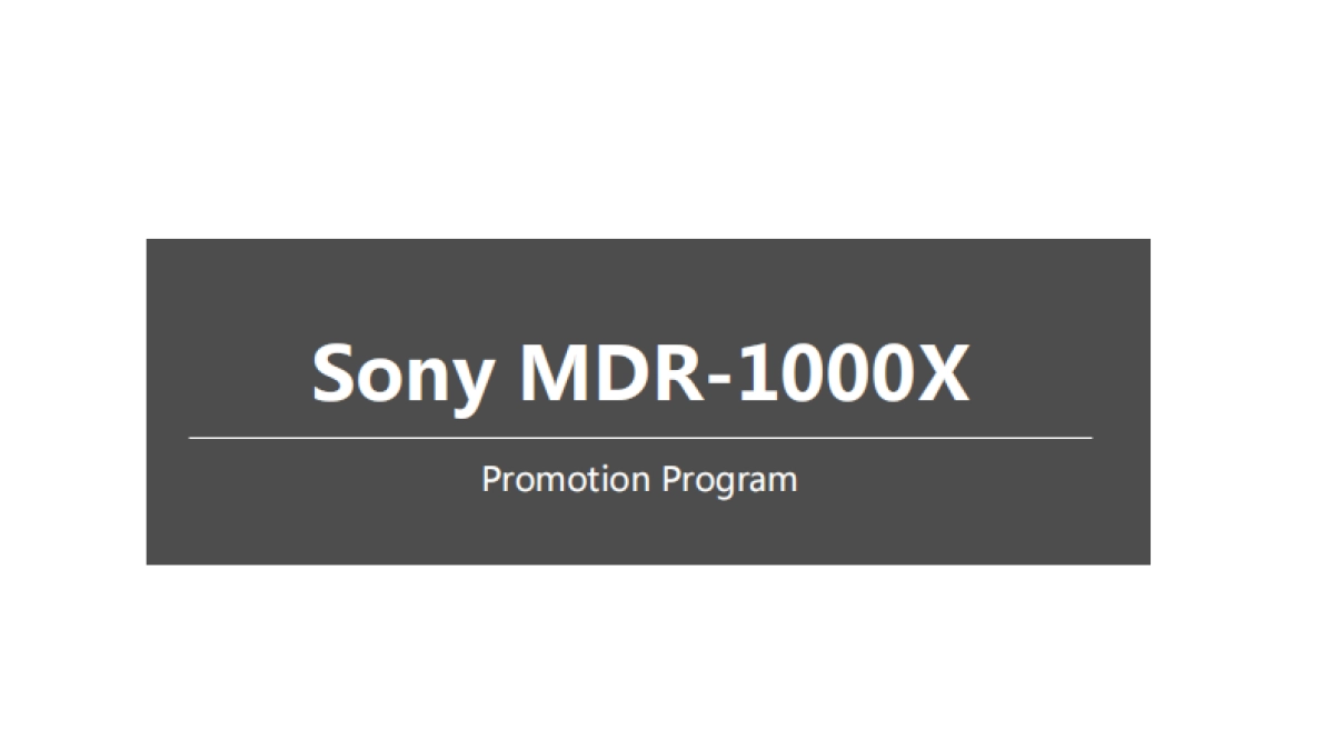 Sony-FY17 MDR-1000X 促销 Campaign Plan_第1页