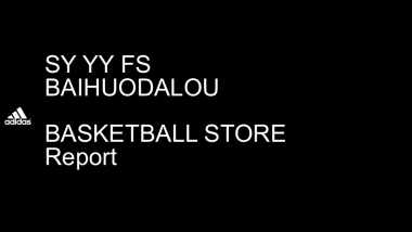 ADIDAS BASKETBALL Report  --SY YY FS  BAIHUODALOU