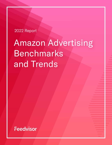 Feedvisor：2022年亚马逊广告基准和趋势（EN）