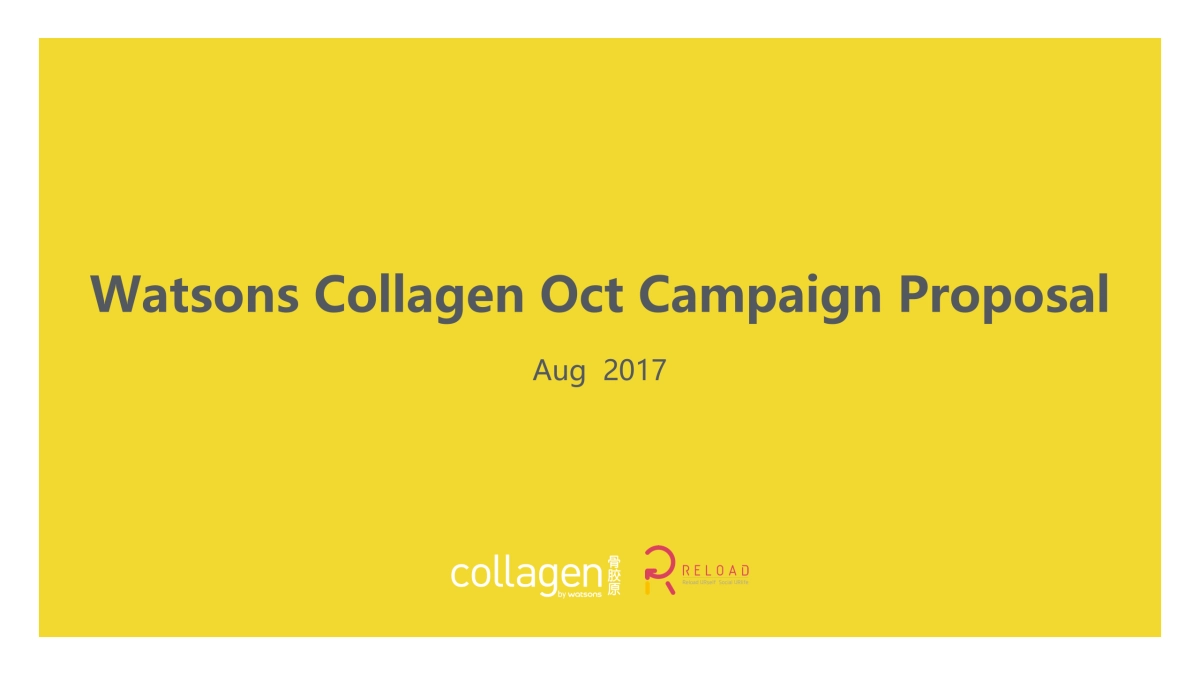 屈臣氏骨胶原系列Watsons Collagen Oct Campaign proposal_第1页