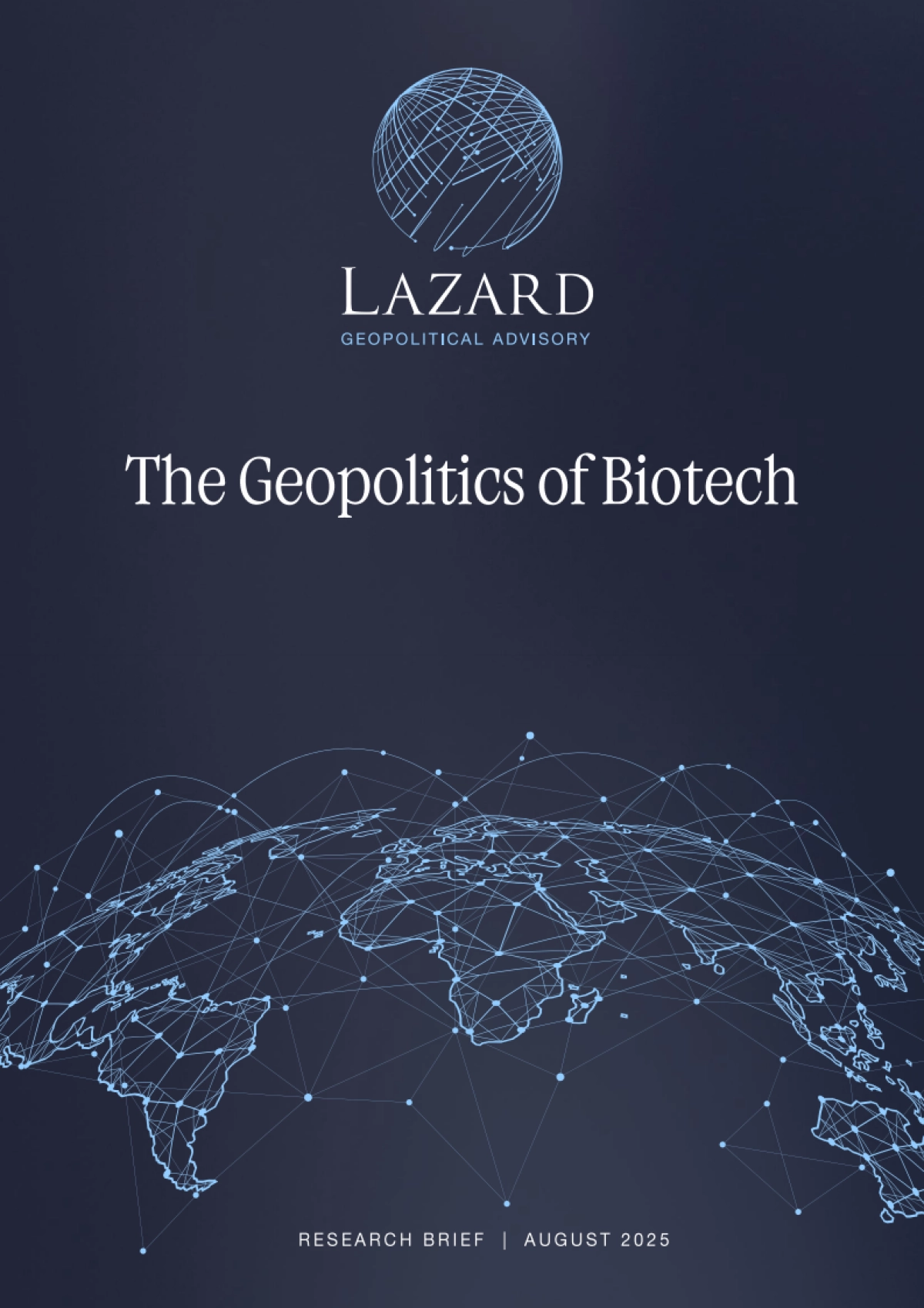 2025年生物技术领域地缘政治研究报告：竞争格局、风险评估、投资及科研实力分析（英文版）-Lazard_第1页