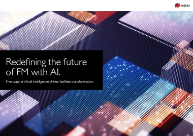 2025年AI重新定义设施管理的未来：AI驱动设施管理转型的五大路径研究报告（英文版）-Mitie.pdf