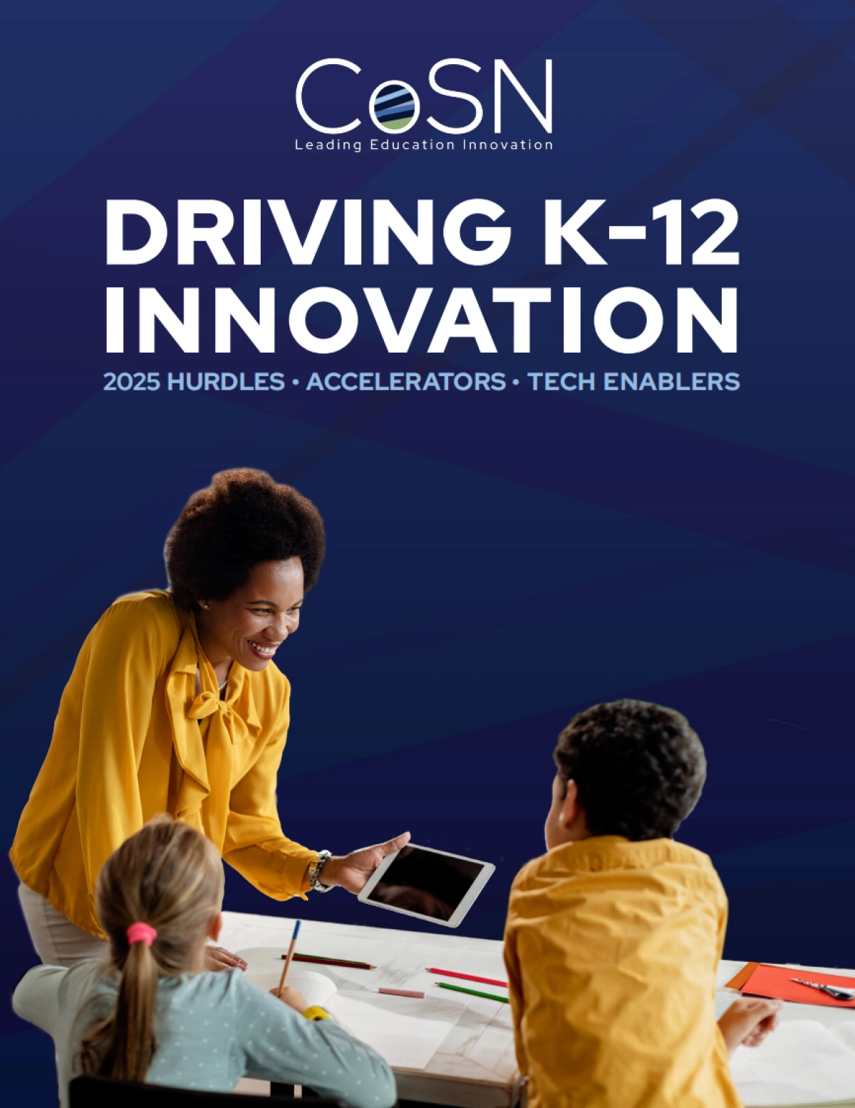 2025年基础教育创新驱动力报告-挑战、趋势、技术工具（英文）-CoSN.pdf_第1页
