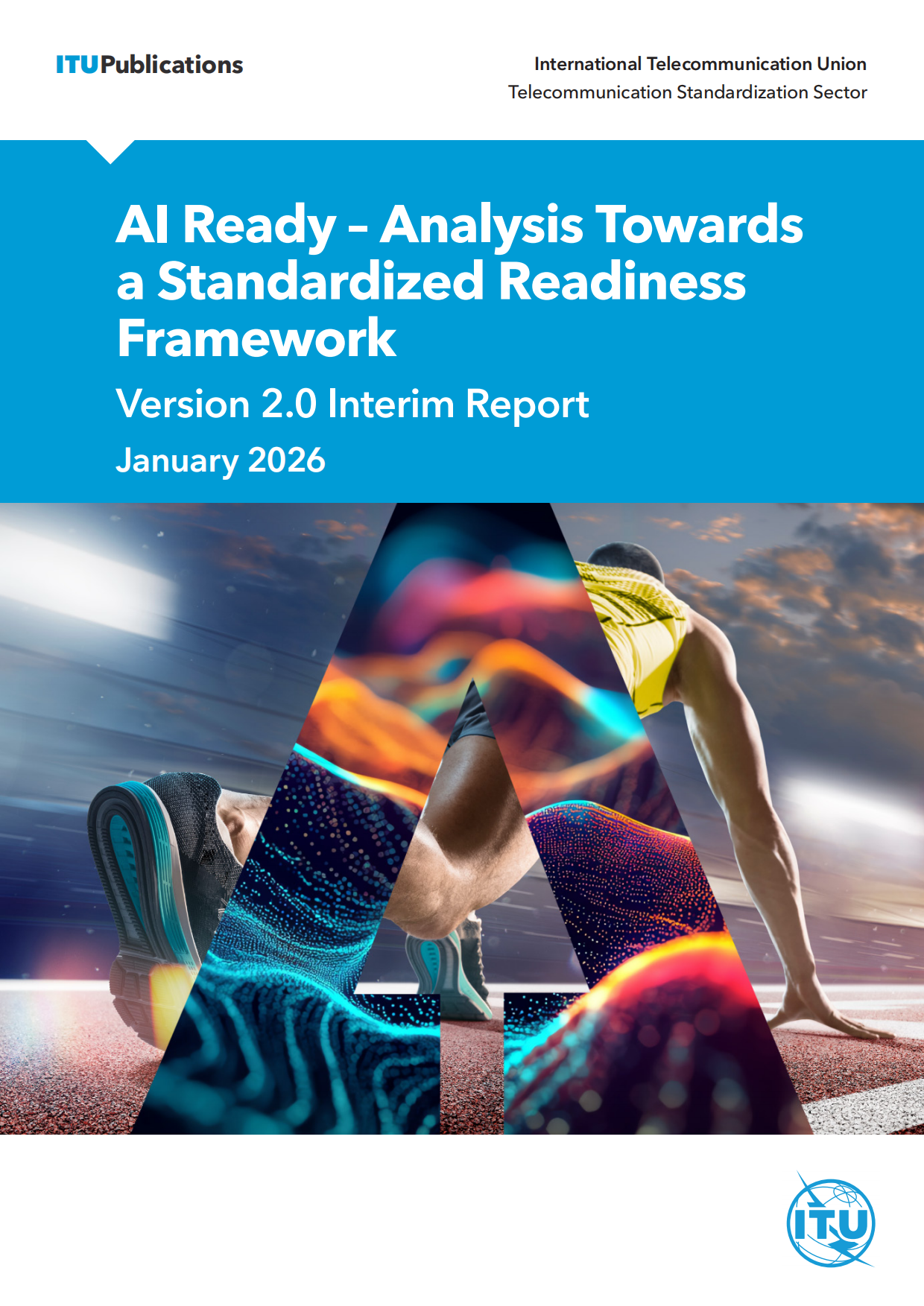2026 AI就绪度：构建标准化就绪度框架分析报告V2.0（英文）-ITU.pdf