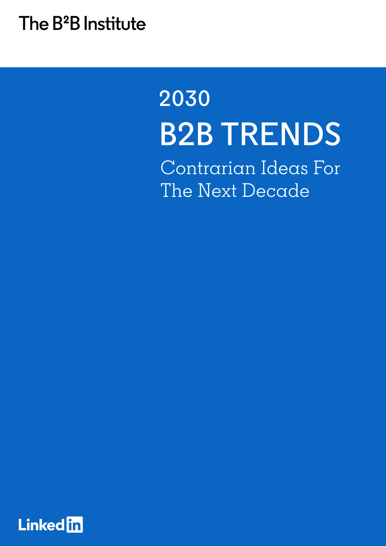 2030年B2B趋势：未来十年的逆向思维（英文）-领英B2B研究所.pdf_第1页